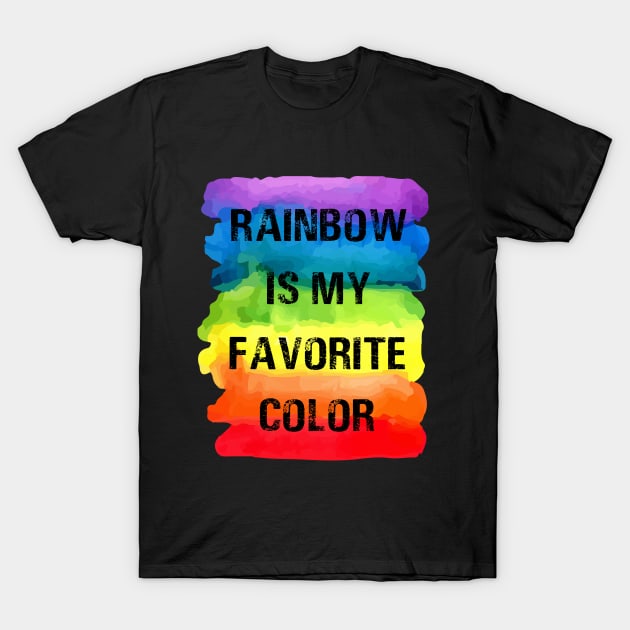 Rainbow Is My Favorite Color T-Shirt by Chakra Shine